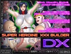 [GG-SPACE] SUPER HEROINE XXX BUILDER DX