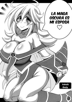 [Leaz Koubou (Oujano Kaze)] Oyome-san wa Magician Girl | La Maga Oscura es mi esposa (Yu-Gi-Oh!) [Spanish] [Hellsing Scans]