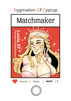 [Pygmalion of Cyprup] Matchmaker