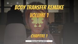 [DAZ3D] Body Transfer Remake - Volume 1 Chapitre 1 (French)