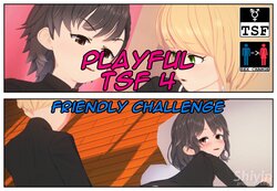 [Shiyin][TSF] Playful TSF 4 - Friendly Challenge