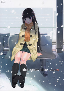 (C95) [Wakuwaku Doubutsuen (Tennouji Kitsune)] blue snow blue scene.21 [English] {Mant}