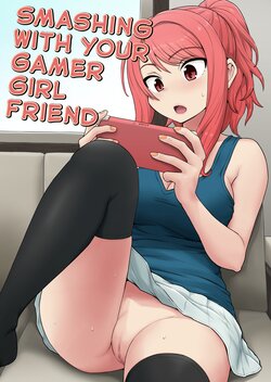 [Chimamire Yashiki (Gachonjirou)] Game Tomodachi no Onnanoko to Yaru Hanashi | Smashing With Your Gamer Girl Friend [English] [head empty]