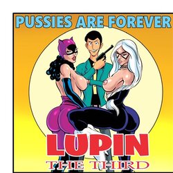 [Tim Phillips] Pussies are Forever (Lupin the Third, Marvel, DC)