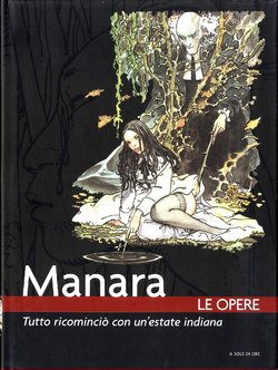 [Milo Manara] Le Opere 2 - Tutto ricominciò con un'estate indiana [Italian]