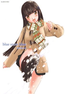 (C83) [Waku Waku Doubutsuen (Tennouji Kitsune)] blue snow blue scene.14 [English] {Mant}
