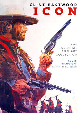 David Frangioni - Clint Eastwood icon_  the ultimate film art collection