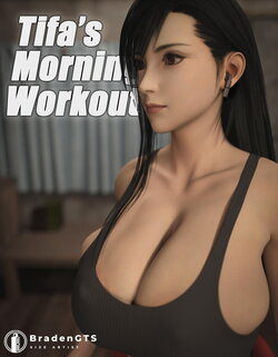 BRADEN-GTS - Tifa's Morning Workout (English)