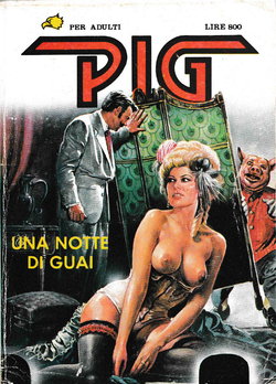 (Pig 04) Una notte di guai [Italian]