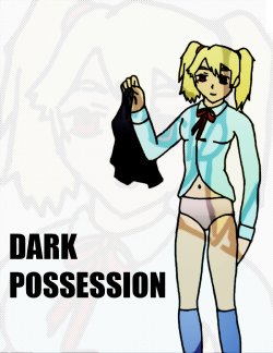 Dark Possession (Rewrite & Re-illustrated) by [trufade-network]