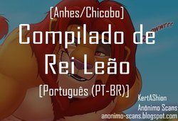 [Anhes/Chicobo] Lion King Compilation| Compilado de Rei Leão [Portuguese-BR] [KertAShion, Anônimo Scans]