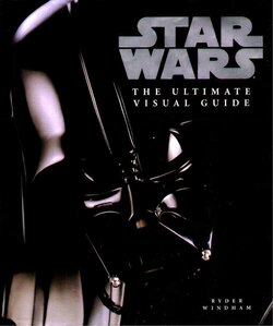 Star Wars- The Ultimate Visual Guide