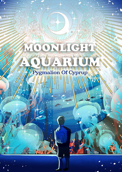 [Pygmalion of Cyprup] Moonlight Aquarium