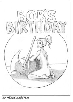 Bob's Birthday by Headcollector