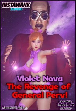 Violet Nova - The Revenge of General Perv