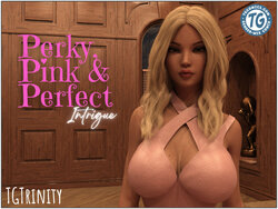 [TGTrinity] Perky, Pink & Perfect: Intrigue