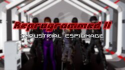 Reprogrammed 2: Industrial Espionage