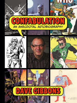 Confabulation – An Anecdotal Autobiography by Dave Gibbons