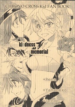 (C88) [幻灯亭 (なえこ)] kin(d)ness memorial - Chrono Cross Fan book! +Rena +Yamaneko +Serge