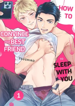 [Tsushiko] Shinyuu to Gouriteki ni Yaru Houhou 1 | How to Convince Your Best Friend to Sleep With You 1 [English] [Digital]