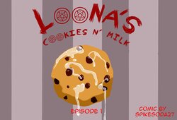 [Spikesoda27] Loona: Cookies & Milk (Helluva Boss) (Ongoing)