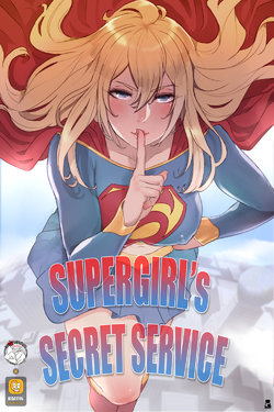 [Mr.takealook] Supergirl's Secret Service [English]