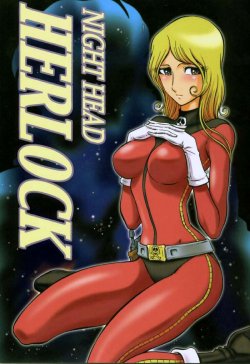 (C65) [Circle Taihei-Tengoku (Aratamaru)] Night Head Herlock (Space Pirate Captain Harlock]) [English] [The Handy Rabbit]