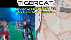(TIGERCAT) el amor secreto de tartaglia y yoimiya