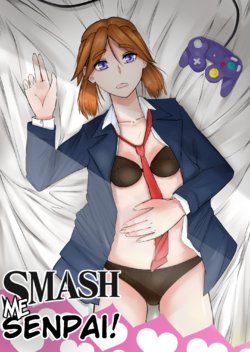 [Heyitskung] Smash me Senpai! [English]