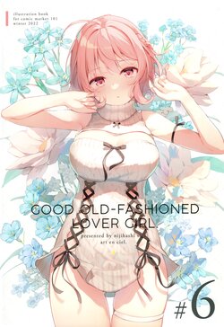 (C101) [art en ciel. (Nijihashi Sola)] GOOD OLD-FASHIONED LOVER GIRL #6 (Various)