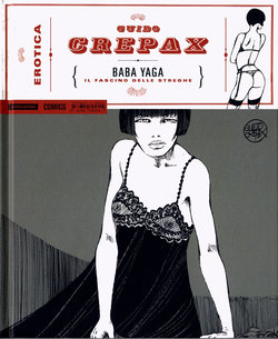 [Guido Crepax] Erotica Fumetti #02 : Baba Yaga : Il fascino delle streghe [Italian]