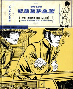 [Guido Crepax] Erotica Fumetti #10 : Valentina nel metrò : Corto Maltese e altri incontri [Italian]
