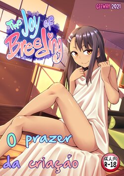 [GeeWhy] The Joy of Breeding | O Prazer da Criação (Ijiranaide, Nagatoro-san) [Portuguese-BR]