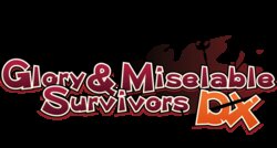 [TLACHTLI] Glory & Miserable Survivors DX (Decensored)