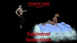 Vampire Sims: Part 3 - Subliminal Seductions (Hi-Rez)