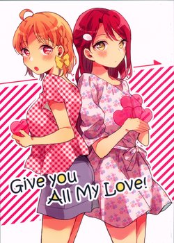 (Bokura no Love Live! 19) [Nashikuzushi (Nasie Sina)] Give you All My Love! (Love Live! Sunshine!!)