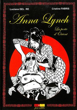 [Cristina Fabris & Luciana Del Re] Anna Lynch : La Porte d'Orient [French]