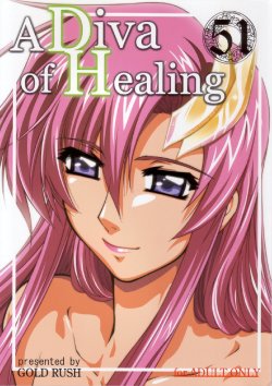 (C71) [GOLD RUSH (Suzuki Address)] A Diva of Healing (Gundam SEED DESTINY)