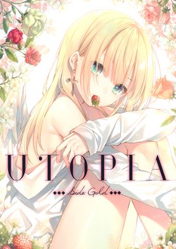 (C96) [AliceSyndrome* (Toosaka Asagi)] UTOPIA~Side Gold~