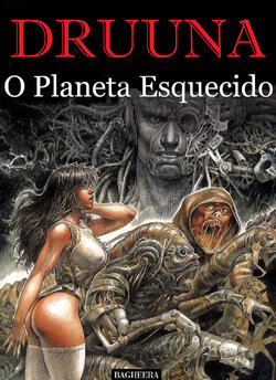 [Paolo Eleuteri Serpieri] Druuna #07 - O Planeta Esquecido [Portuguese-BR]