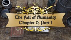 [Argaulix] Fall of Humanity - Chapter 0 - Part 1