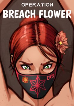 [ekuki] Operation Breach Flower (Rainbow Six Siege)