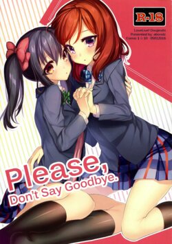 (COMIC1☆10) [abondz] Please, Don't Say Goodbye (Love Live!)