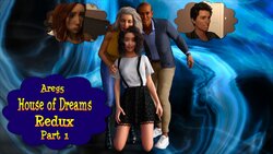 [Areg5] House of Dreams Redux Part 1