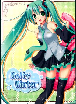 (C79) [Bindume Syojo. (Mizukoshi Mayu)] Melty Winter (VOCALOID)