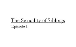 [Kawahagitei] The Sexuality of Siblings - Episode 1