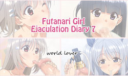 [World Lover (Kuga Hajime)] Futanari Shoujo no Shasei Nikki 7 [English] [Tigoris]