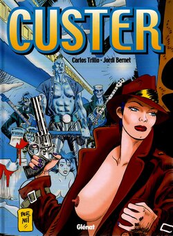 [Jordi Bernet, Carlos Trillo] Custer [Spanish]