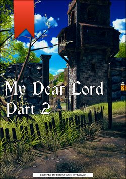 [AI] My Dear Lord - Partie 2 (English)