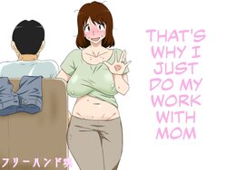 [Freehand Tamashii (DT Hone)] Toiu wake de Kaa-san to Tada Tada Itonamu | That's Why I Just Do My Work with Mom [English] [CulturedCommissions]